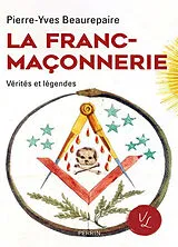Broschiert La franc-maçonnerie von Pierre-Yves Beaurepaire