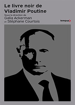 Broché Le livre noir de Vladimir Poutine de Galia; Courtois, Stéphane Ackerman