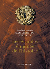 Broché Les grandes énigmes de l'histoire de Jean-Christian Petitfils