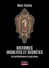 Broschiert Histoires insolites et extraordinaires : de Toutânkhamon à lady Diana von Marc Fourny