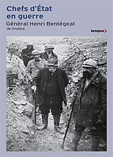 Broché Chefs d'Etat en guerre de Henri Bentégeat