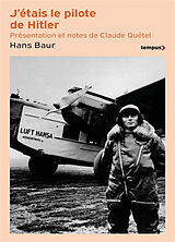 Broché J'étais le pilote de Hitler de Hans Baur