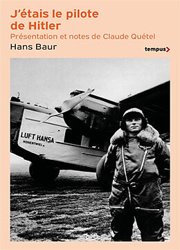 Broché J'étais le pilote de Hitler de Hans Baur