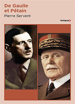 Broché De Gaulle et Pétain : un drame shakespearien de Pierre Servent