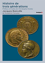 Broché Histoire de trois générations : 1815-1918 de Jacques Bainville