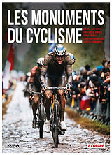 Broché Les monuments du cyclisme : Milan-San Remo, Tour des Flandres, Paris-Roubaix, Liège-Bastogne-Liège, Tour de Lombardie de 