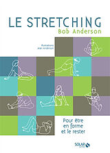 Broschiert Le stretching : pour être en forme et le rester von Bob Anderson