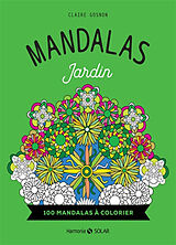 Broché Mandalas jardin : 100 mandalas à colorier de Claire Gosnon