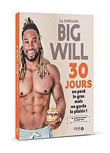 Broché La méthode Big Will : 30 jours, on perd le gras mais on garde le plaisir ! : 30 jours de menus, 100 recettes de Willy Trussardi