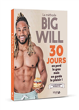 Broché La méthode Big Will : 30 jours, on perd le gras mais on garde le plaisir ! : 30 jours de menus, 100 recettes de Willy Trussardi