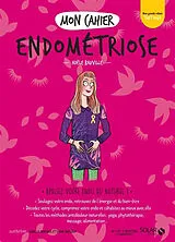 Broschiert Mon cahier endométriose : apaisr votre endo au naturel ! von Adèle Bauville