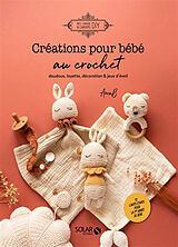 Broché Créations pour bébé au crochet : doudous, layette, décoration & jeux d'éveil de Déborah Marchand