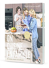 Broschiert On cuisine en famille : 80 recettes simples, fun & efficaces von Monelle