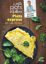 Broschiert Plats express en - de 20 min : petits plats en équilibre von Laurent Mariotte