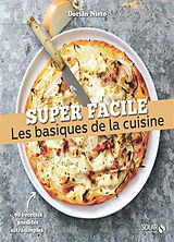 Broché Les basiques de la cuisine : 90 recettes inédites ultrasimples ! de Dorian Nieto