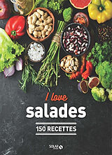 Broché I love salades : 150 recettes de Dorian; Robichon, Virginie Nieto