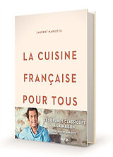 Broché La cuisine française pour tous de Laurent Mariotte