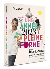 Broché Une année 2023 en pleine forme avec Michel Cymes : votre santé jour après jour : bien-être, sport, alimentation de Michel Cymes