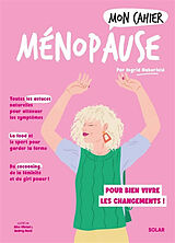 Broché Mon cahier ménopause : pour bien vivre les changements ! de Ingrid Haberfeld