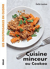 Broché Cuisine minceur au Cookeo de Emilie Laraison