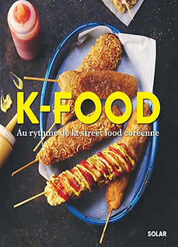 Broché K-food : au rythme de la street food coréenne de Vincent Amiel