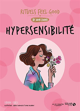 Broschiert Hypersensibilité : rituels feel good von Ludivine Casilli