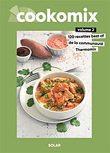 Broché Cookomix. Vol. 2. 120 recettes best of de la communauté Thermomix de 