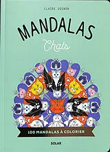 Broschiert Mandalas chats : 100 mandalas à colorier von Claire Gosnon