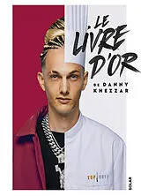 Broschiert Le livre d'or de Danny Khezzar von Danny Khezzar
