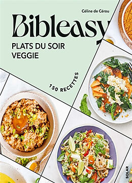 Broché Plats du soir veggie : 150 recettes de Céline de Cérou