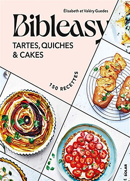 Broché Tartes, quiches et cakes : 150 recettes de Elisabeth; Guedes, Valéry Guedes