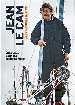 Broché Mes Vendée Globe : 2004-2024, vingt ans autour du monde de Jean Le Cam