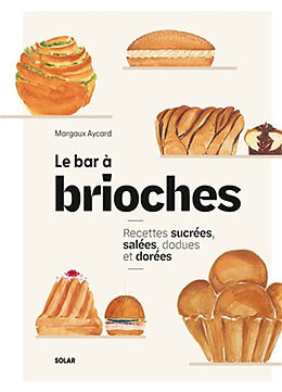 Broschiert Le bar à brioches von Aycard Margaux