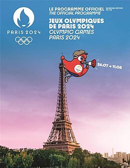 Broché Programme officiel des jeux Olympiques de Paris 2024. The official programme Olympic games Paris 2024 de L'EQUIPE L'EQUIPE