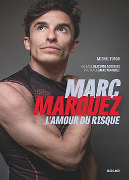 Broschiert Marc Marquez, l'amour du risque von Turco Michel