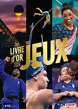 Broché Jeux 2024 : le livre d'or de 