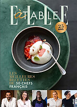 Broché Elle à table, 25 ans : les meilleurs recettes de 50 chefs français de Elle A. Table