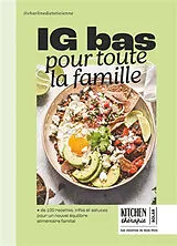 Broschiert IG bas pour toute la famille : + de 100 recettes, infos et astuces pour un nouvel équilibre alimentaire familial von Charline Wirth