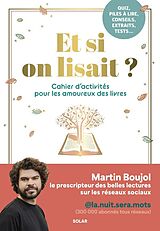 Broschiert Et si on lisait ? : cahier d'activités pour les amoureux des livres von Martin Boujol