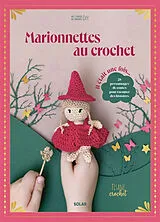 Broschiert Marionnettes au crochet : il était une fois... : 28 personnages de contes pour raconter des histoires von Tisane crochet