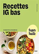 Broschiert Recettes IG bas : 90 recettes ultrasimples von Zoé Armbruster