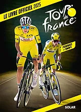 Broschiert Tour de France : le livre officiel 2025 von François Thomazeau