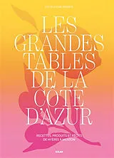 Broschiert Les grandes tables de la Côte d'Azur : recettes, produits et récits de Hyères à Menton von 