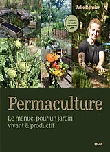 Broschiert Permaculture : le manuel pour un jardin vivant & productif von Julie Bernier