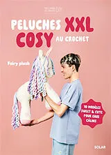 Broschiert Peluches XXL cosy au crochet : 10 modèles sweet & cute pour gros câlins von Fairy plush