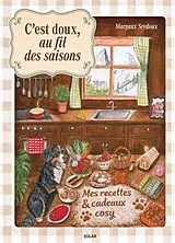 Broschiert C'est doux, au fil des saisons : mes recettes & cadeaux cosy von Margaux Seydoux