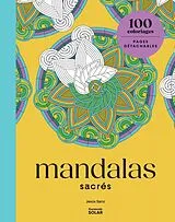 Broschiert Mandalas sacrés : 100 coloriages von Jesus Sanz
