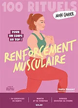 Broschiert 100 rituels renforcement musculaire : pour un corps au top ! von Sophia Mansouri