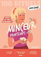 Broschiert 100 rituels minceur printemps-été : perdez du poids rapidement ! von Hélène Defretin