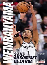 Broschiert Victor Wembanyama : 3 ans au sommet de la NBA von Maxime Aubin